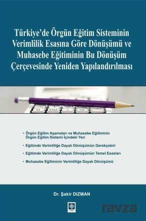 Türkiye'de Örgün Eğitim Sisteminin Verimlilik Esasına Göre Dönüşümü ve Muhasebe Eğitiminin Bu Dönüşü - 1