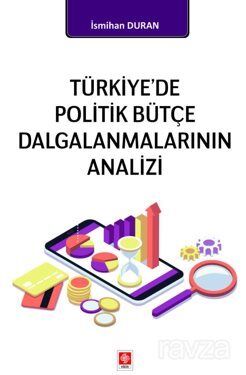 Türkiye'de Politik Bütçe Dalgalanmalarının Analizi - 1