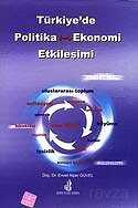 Türkiye'de Politika Ekonomi Etkileşimi - 1