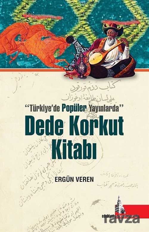 Türkiyede Popüler Yayınlarda Dede Korkut Kitabı - 1