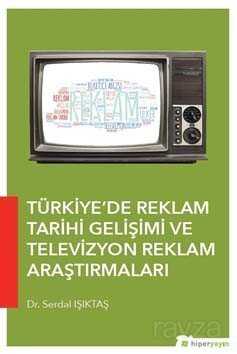 Türkiye'de Reklam Tarihi Gelişimi ve Televizyon Reklam Araştırmaları - Hiper Yayın