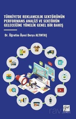 Türkiye'de Reklamcilik Sektörünün Performans Analizi ve Sektörün Geleceğine Yönelik Genel Bir Bakış - 1