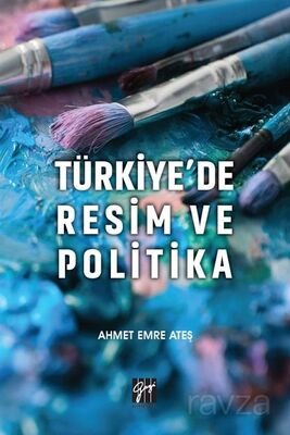 Türkiye’de Resim ve Politika - 1