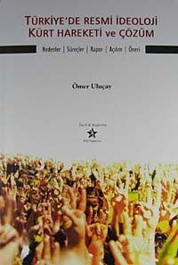 Türkiye'de Resmi İdeoloji Kürt Hareketi ve Çözüm - 1