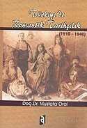 Türkiye'de Romantik Tarihçilik 1910-1940 - 1