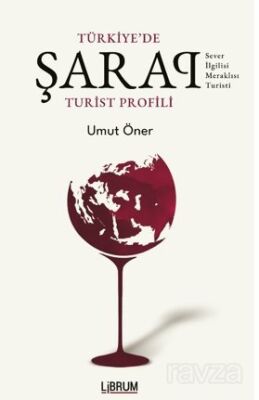 Türkiye'de Şarap Turist Profili - 1