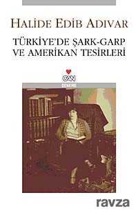 Türkiye'de Şark-Garp ve Amerikan Tesirleri - Can Yayınları