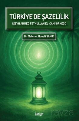Türkiye'de Şazelîlik - 1