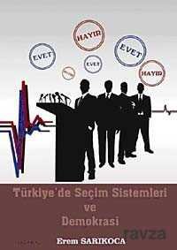 Türkiye'de Seçim Sistemleri ve Demokrasi - 1