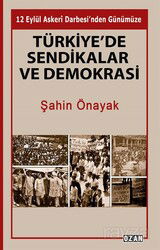 Türkiye'de Sendikalar ve Demokrasi - Ozan Yayıncılık