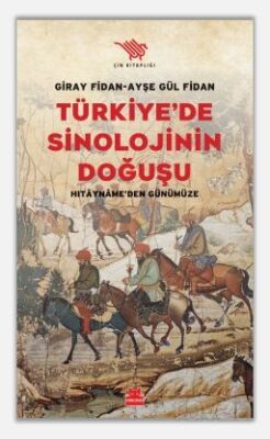 Türkiye'de Sinolojinin Doğuşu - 1