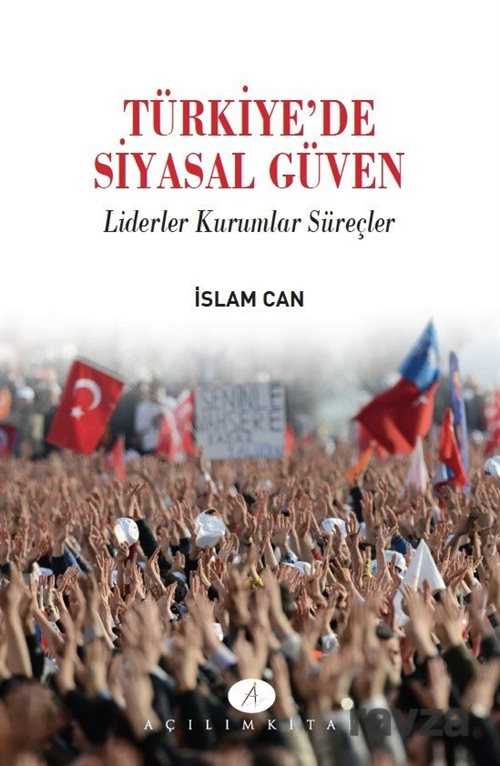 Türkiyede Siyasal Güven - Açılım Kitap