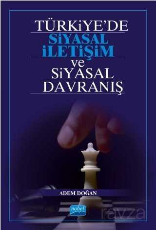 Türkiye'de Siyasal İletişim ve Siyasal Davranış - 1