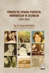 Türkiye'de Siyasal Partiler, Hükümetler Ve Seçimler (1960-2002) - Gazi Kitabevi