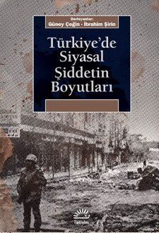 Türkiye'de Siyasal Şiddetin Boyutları - 1
