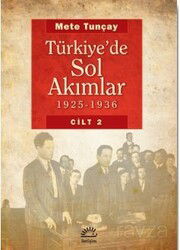 Türkiye'de Sol Akımlar 1925-1936 Cilt:2 - İletişim Yayınları