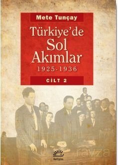 Türkiye'de Sol Akımlar 1925-1936 Cilt:2 - 1