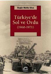 Türkiye'de Sol ve Ordu (1960-1971) - İletişim Yayınları