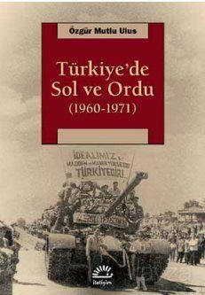 Türkiye'de Sol ve Ordu (1960-1971) - 1