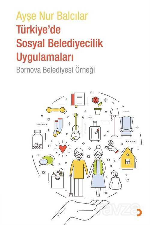 Türkiye'de Sosyal Belediyecilik Uygulamaları Bornova Belediyesi Örneği - 1