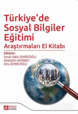 Türkiye'de Sosyal Bilgiler Eğitimi Araştırmaları El Kitabı - 1