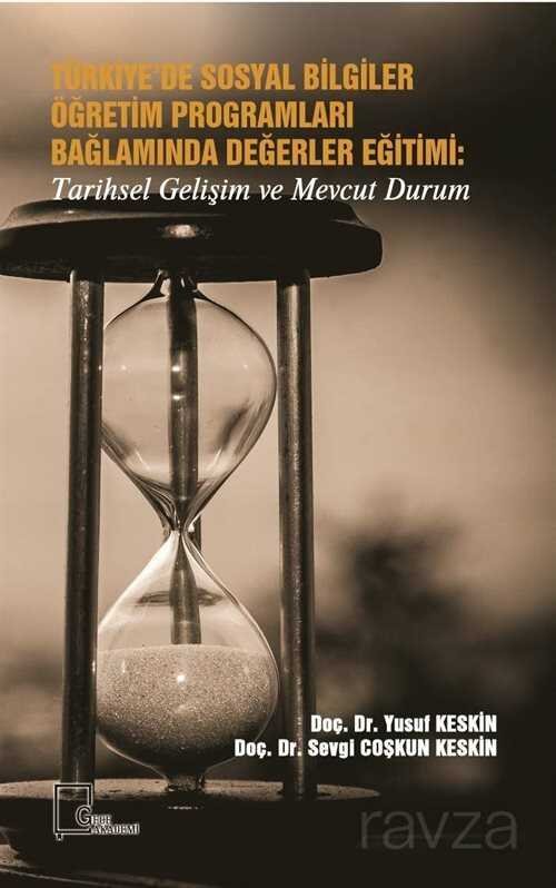 Türkiye'de Sosyal Bilgiler Öğretim Programları Bağlamında Değerler Eğitimi: Tarihsel Gelişim ve Mevcut Durum - 1