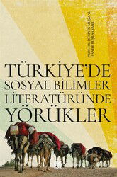 Türkiye'de Sosyal Bilimler Literatüründe Yörükler - Palet Yayınları (Konya)
