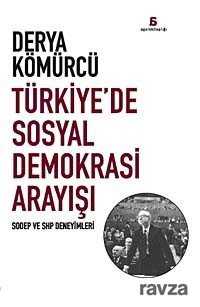 Türkiye'de Sosyal Demokrasi Arayışı - 1