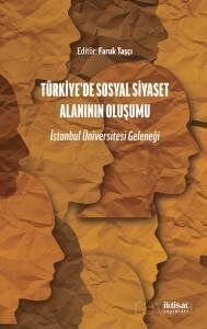 Türkiye'de Sosyal Siyaset Alanının Oluşumu - 1