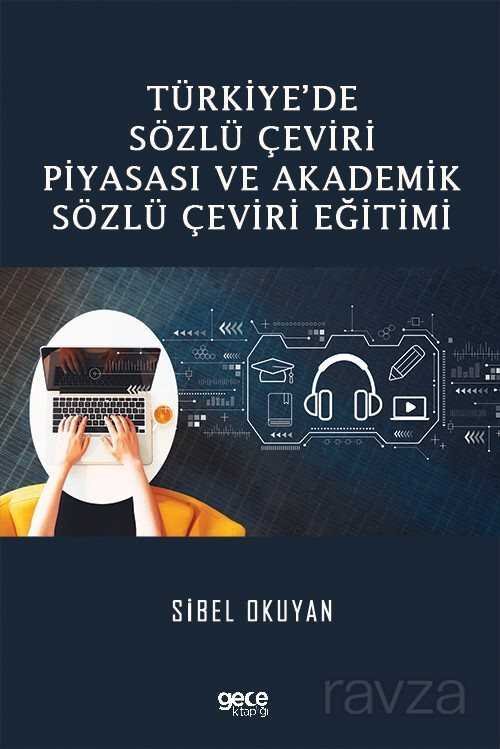 Türkiye'de Sözlü Çeviri Piyasası ve Akademik Sözlü Çeviri Eğitimi - 1