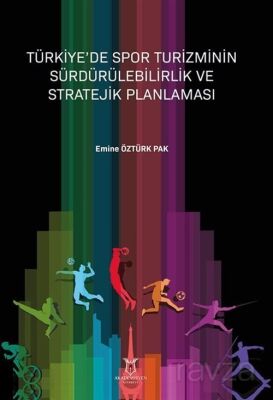 Türkiye'de Spor Turizminin Sürdürülebilirlik ve Stratejik Planlaması - 1