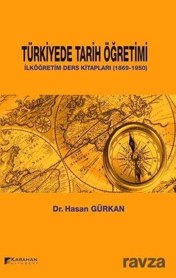 Türkiye'de Tarih Öğretimi - Karahan Kitabevi