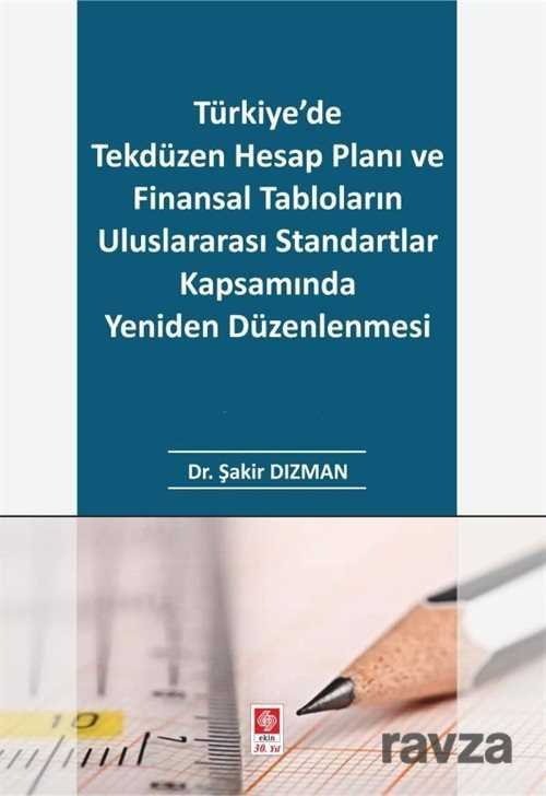 Türkiye'de Tekdüzen Hesap Planı ve Finansal Tabloların Uluslararası Standartlar Kapsamında Yeniden D - 1