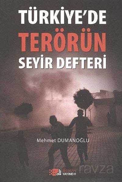 Türkiye'de Terörün Seyir Defteri - Berikan Yayınevi