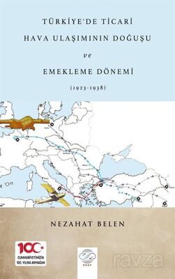 Türkiye'de Ticari Hava Ulaşımının Doğuşu ve Emekleme Dönemi (1923-1938) - 1