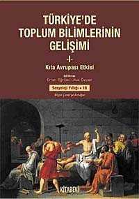 Türkiye'de Toplum Bilimlerinin Gelişimi-1 - Kitabevi Yayıncılık