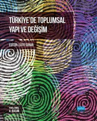 Türkiye'de Toplumsal Yapı ve Değişim - Nobel Yayın Dağıtım