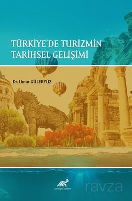 Türkiye'de Turizmin Tarihsel Gelişimi - 1