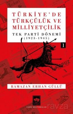 Türkiye'de Türkçülük ve Milliyetçilik Cilt 1 - 1