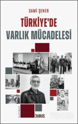 Türkiye'de Varlık Mücadelesi - Duruş