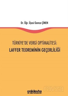 Türkiye'de Vergi Optimalitesi: Laffer Teoreminin Geçerliliği - 1