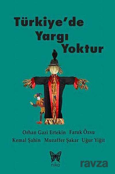 Türkiye'de Yargı Yoktur - 1