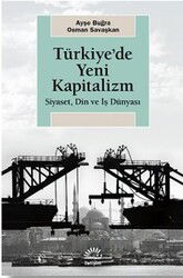 Türkiye'de Yeni Kapitalizm - İletişim Yayınları