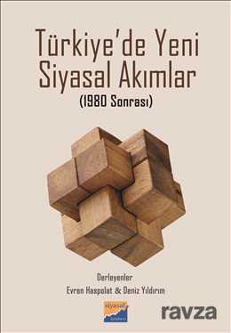 Türkiye'de Yeni Siyasal Akımlar (1980 Sonrası) - Siyasal Yayın Grubu - Kampanya