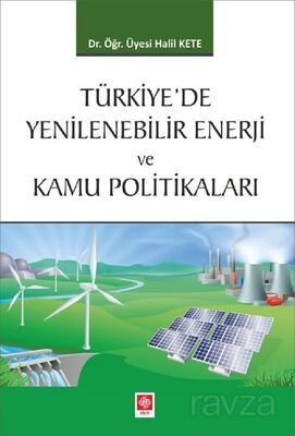 Türkiye'de Yenilenebilir Enerji ve Kamu Politikaları - 1