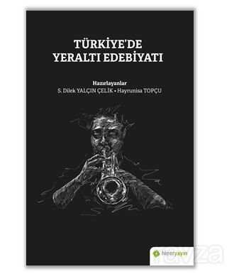 Türkiye'de Yeraltı Edebiyatı - 1