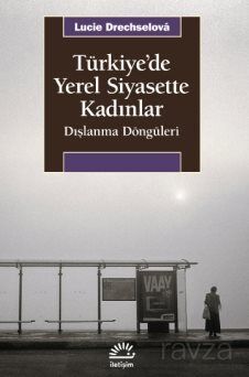 Türkiye'de Yerel Siyasette Kadınlar - 1