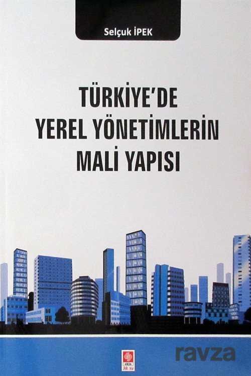 Türkiye’de Yerel Yönetimlerin Mali Yapısı - 1