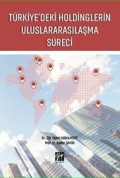 Türkiye'deki Holdinglerin Uluslararasılaşma Süreci - 1