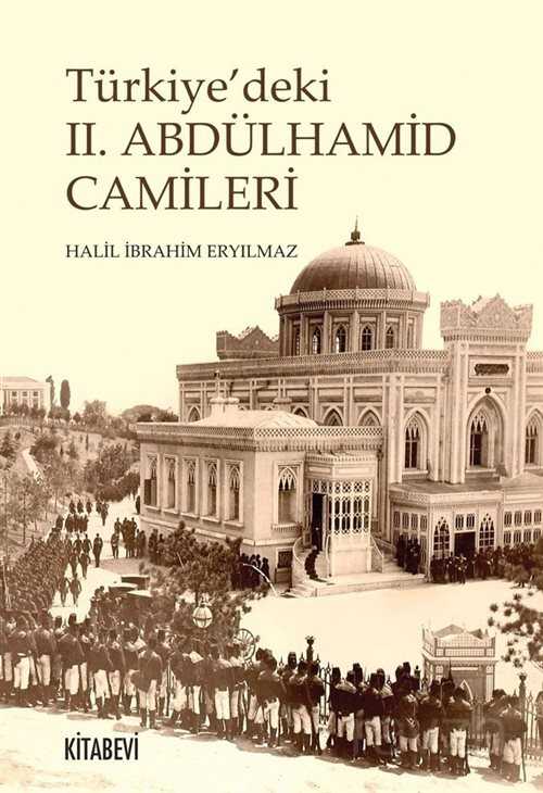 Türkiye'deki II. Abdülhamid Camileri - Kitabevi Yayıncılık